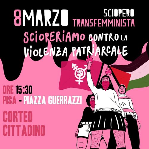 8 marzo: Sciopero transfemminista - Scioperiamo contro la violenza patriarcale