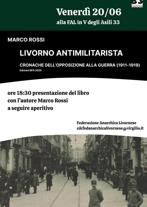 Presentazione del libro "Livorno antimilitarista, cronache dell'opposizione alla guerra (1911-1919)" (BFS Edizioni 2025)
