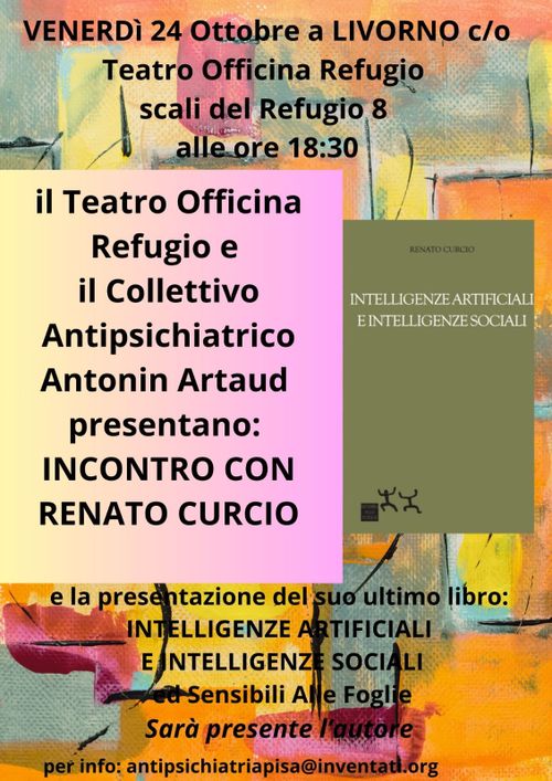  Presentazione del libro di Renato Curcio:   INTELLIGENZE ARTIFICIALI E INTELLIGENZE SOCIALI