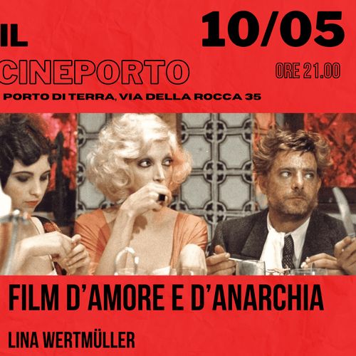 Il Cineporto: Film d'amore e d'anarchia - Lina Werthmüller