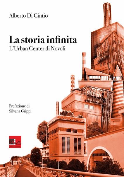 Presentazione di "La  storia infinita. L'Urban Center di Novoli"