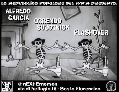 Alfredo Garcia, Orrendo Subotnick, Flashover